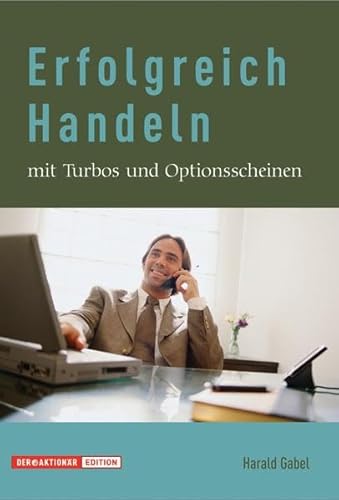 Beispielbild fr Erfolgreich handeln mit Turbos und Optionsscheinen zum Verkauf von Versandantiquariat Dirk Buchholz