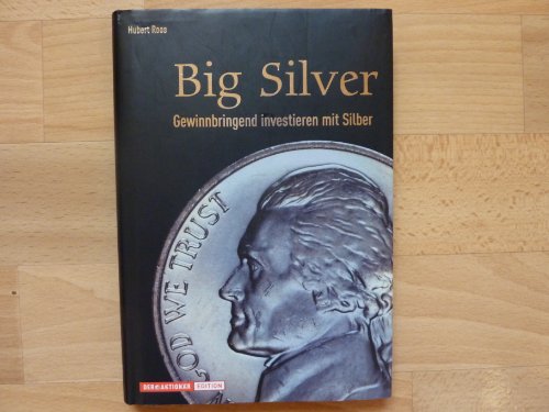 Beispielbild fr Big Silver. Gewinnbringend investieren mit Silber zum Verkauf von medimops