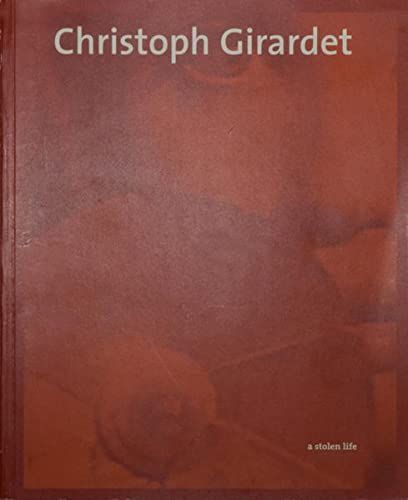Stock image for Christoph Girardet: a stolen life (Livre en allemand) Tarantino, Michael for sale by MaxiBooks
