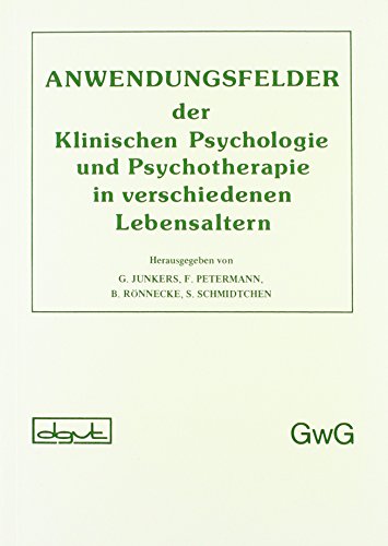 Beispielbild fr Anwendungsfelder der Klinischen Psychologie und Psychotherapie in verschiedenen Lebensaltern zum Verkauf von Versandantiquariat Felix Mcke