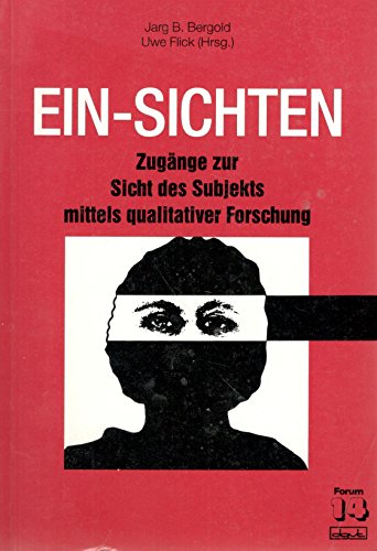 Stock image for Ein-Sichten. Zugnge zur Sicht des Subjekts mittels qualitativer Forschung for sale by Bernhard Kiewel Rare Books