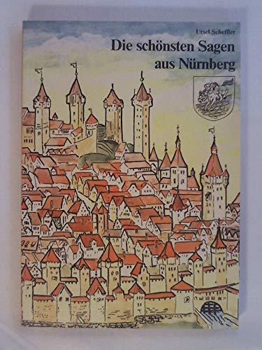 Beispielbild fr Die schnsten Sagen aus Nrnberg. zum Verkauf von Antiquariat Buchhandel Daniel Viertel