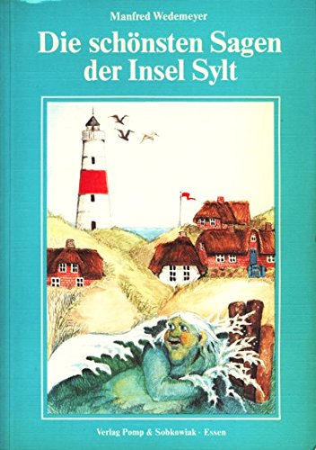 Die schönsten Sagen der Insel Sylt. - Wedemeyer, Manfred [Hrsg.]