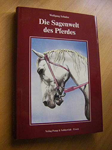 Stock image for Die Sagenwelt des Pferdes. Sagen, Erzhlungen, Legenden, Fabeln, Mrchen for sale by medimops