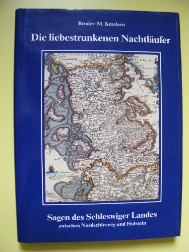 Beispielbild fr Die liebestrunkenen Nachtlufer. Sagen des Schleswiger Landes zwischen Nordschleswig und Holstein. Illustrationen von Hauke Andersen. zum Verkauf von Antiquariat J. Hnteler