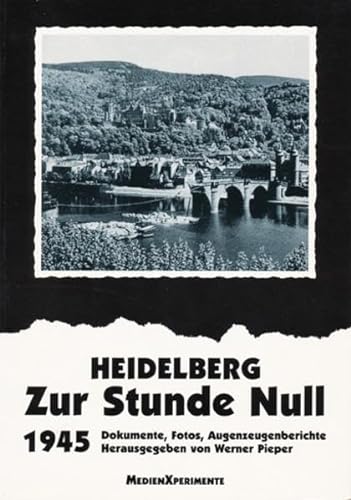 Heidelberg Zur Stunde Null 1945