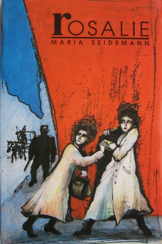 Rosalie. Ein Roman über die Jugend Rosa Luxemburgs