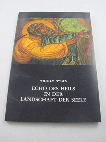 Beispielbild fr Echo des Heils in der Landschaft der Seele. Die Trapeza im Ostkirchlichen Institut in Regensburg zum Verkauf von medimops