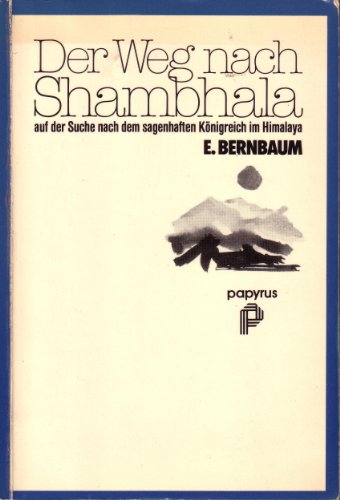 9783922731030: Der Weg nach Shambhala. Auf der Suche nach dem sagenhaften Knigreich im Himalaya
