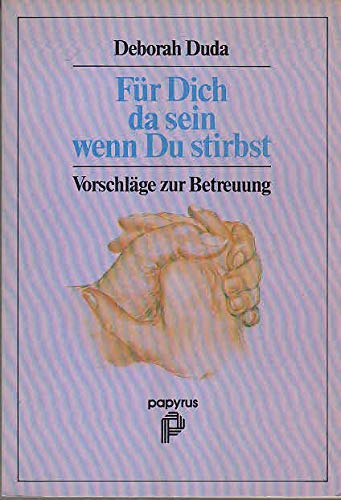 Imagen de archivo de Fr Dich da sein wenn Du stirbst. Vorschlge zur Betreuung. Softcover a la venta por Deichkieker Bcherkiste