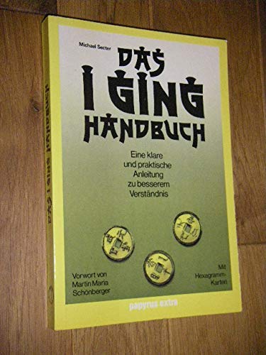 Stock image for Das I-Ging-Handbuch Eine klare und praktische Anleitung zu besserem Verstndnis for sale by Bildungsbuch