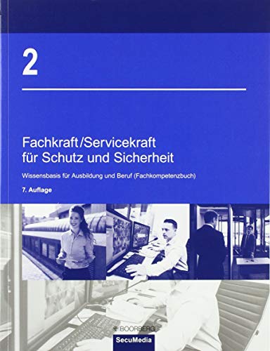 Stock image for Fachkraft/Servicekraft fr Schutz und Sicherheit: 2: Wissensbasis fr Ausbildung und Berufspraxis (Fachkompetenzbuch) for sale by Revaluation Books