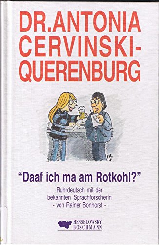 9783922750178: Dr. Antonia Cervinski-Querenburg. Daaf ich ma am Rotkohl?