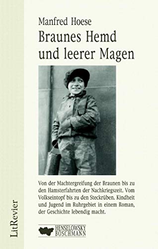 Beispielbild fr Braunes Hemd und leerer Magen.: Von der Machtergreifung der Braunen bis zu den Hamsterfahrten der Nachkriegszeit. Vom Volkseintopf bis zu den . in einem Roman, der Geschichte lebendig macht zum Verkauf von WorldofBooks