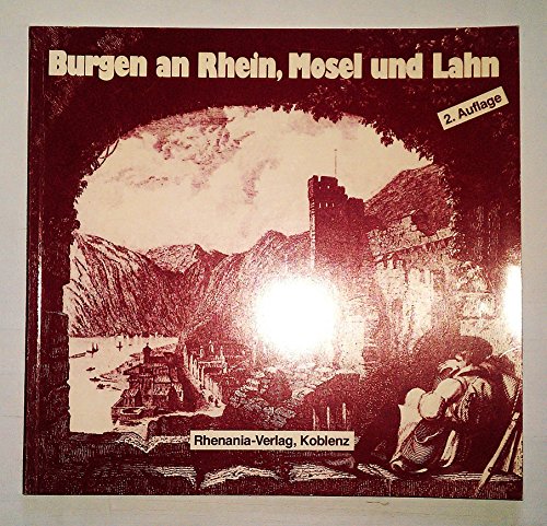 Beispielbild fr Ausgewhlte Burgen an Rhein, Mosel und Lahn. Udo Liessem ; Ulrich Lber / Rheinland-Pfalz ; Bd. 1 zum Verkauf von Bcherbazaar