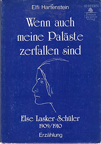 9783922768074: Wenn auch meine Palste zerfallen sind. Else Lasker - Schler 1909/1910. Erzhlung.