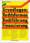 Imagen de archivo de Grundlagen: Rechtsformen, Buchhaltung, Finanzierung a la venta por medimops