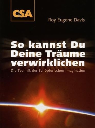 Imagen de archivo de So kannst Du Deine Trume verwirklichen: Die Technik der Schpferischen Imagination a la venta por Norbert Kretschmann