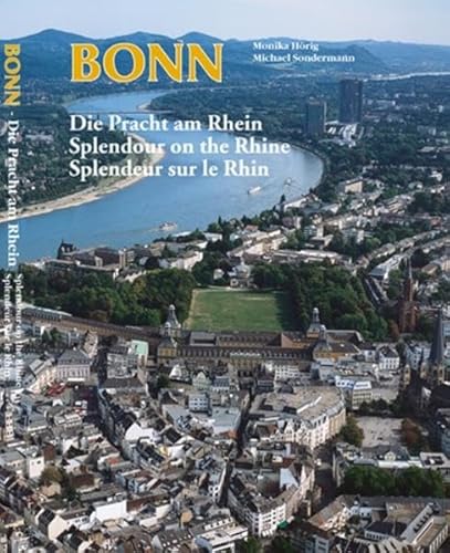 Imagen de archivo de Bonn, Die Pracht am Rhein splendour on the Rhine Splendeur sur le Rhin a la venta por 2Vbooks