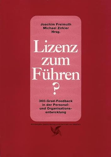 - Lizenz zum Führen? 360-Grad-Feedback in der Personal-und Organisationsentwicklung.