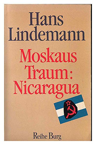 Beispielbild fr Moskaus Traum: Nicaragua Reihe Burg zum Verkauf von Bernhard Kiewel Rare Books
