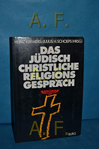 Beispielbild fr Aus dem Jdisch-Christlichen Religionsgesprch seit dem 18. Jahrhundert zum Verkauf von Gerald Wollermann