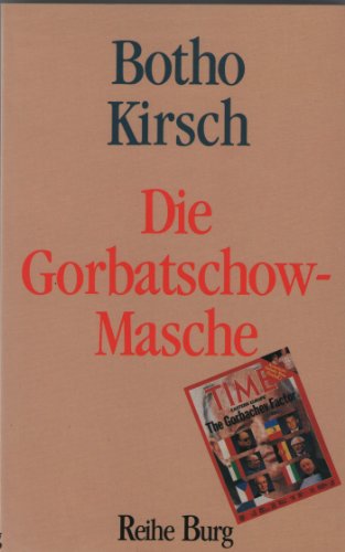 Beispielbild fr Die Gorbatschow-Masche zum Verkauf von Versandantiquariat Felix Mcke