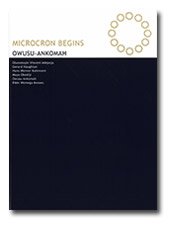 Beispielbild fr MICROCRON BEGINS OWUSU-ANKOMAH MICROCRON BEGINS zum Verkauf von Marcus Campbell Art Books