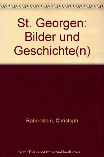 St. Georgen. Bilder und Geschichte(n). - Rabenstein, Christoph und Ronald Werner