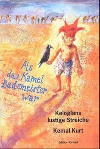 9783922825647: Kurt, K: Als d. Kamel Bademeister war