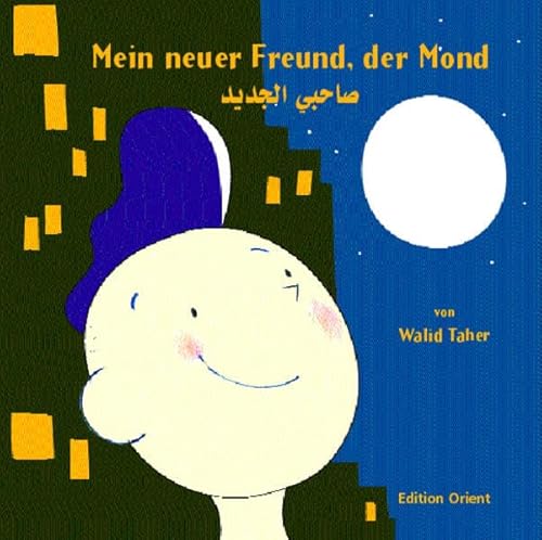 Beispielbild fr Mein neuer Freund, der Mond (German and Arabic Edition) zum Verkauf von GF Books, Inc.