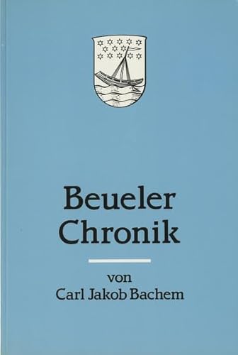 Beispielbild fr Beueler Chronik: Zeittafel zur Geschichte des rechtsrheinischen Bonn zum Verkauf von medimops