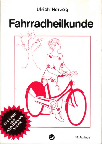 Stock image for Fahrradheilkunde.Ein Reparaturhandbuch fr Velocipedfahrer for sale by medimops