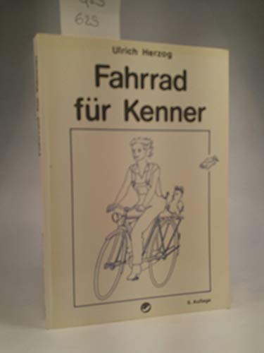 Imagen de archivo de fahrrad fr kenner. der weg zum individualrad. a la venta por alt-saarbrcker antiquariat g.w.melling