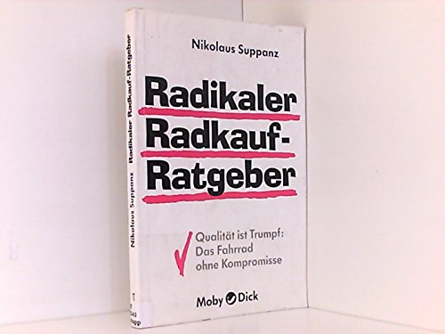 Imagen de archivo de Radikaler Radkauf-Ratgeber a la venta por Der Ziegelbrenner - Medienversand