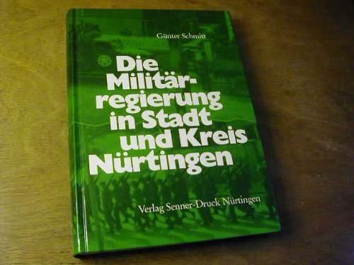 Beispielbild fr Die Militrregierung in Stadt und Kreis Nrtingen zum Verkauf von medimops