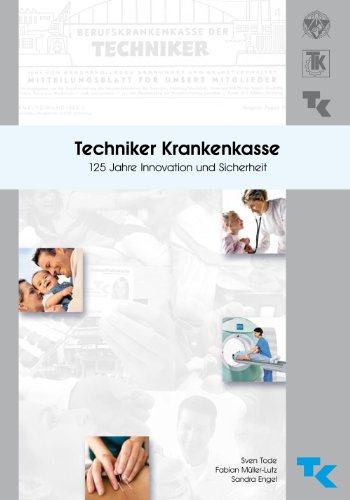 Imagen de archivo de Techniker Krankenkasse. 125 Jahre Innovation und Sicherheit a la venta por medimops