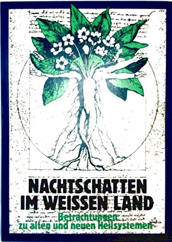 Stock image for Nachtschatten im weissen Land. Betrachtungen zu alten u. neuen Heilsystemen; mit Beitr. vom Gesundheitstag, Hamburg 1981. for sale by Grammat Antiquariat