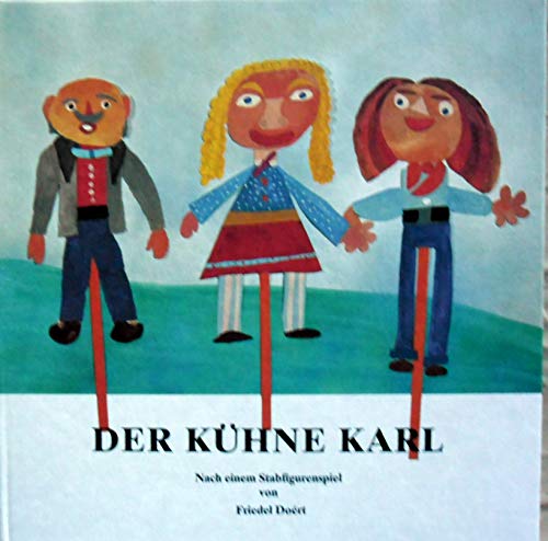 Stock image for Der Khne Karl - Nach Einem Stabfigurenspiel for sale by 3 Mile Island