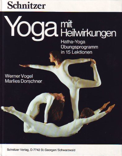Stock image for Yoga mit Heilwirkungen. Hatha-Yoga, bungsprogramm in 15 Lektionen for sale by medimops