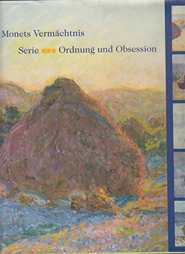 9783922909293: Monets Vermchtnis: Serie - Ordnung und Obsession (Livre en allemand)