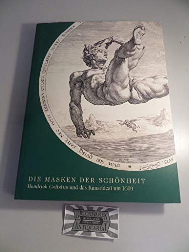 Imagen de archivo de Die Masken der Schnheit. Hendrick Goltzius und das Kunstideal um 1600 Goltzius, Hendrick (Illustrator) a la venta por online-buch-de