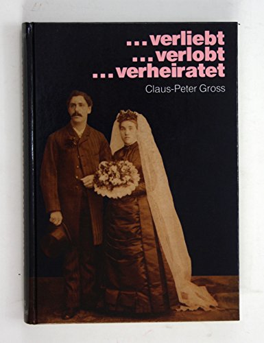 Stock image for 1871-1918 .verliebt.verlobt.verheiratet. Unter Adlers Fittichen. Begleitbuch zur gleichnamigen Ausstellung in Berlin und Bielefeld. for sale by Antiquariat am St. Vith