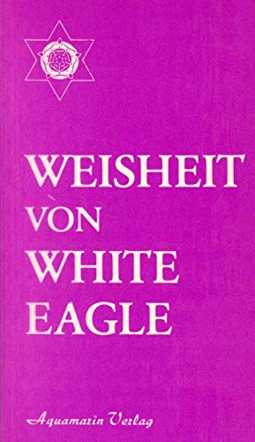 Beispielbild fr Weisheit von White Eagle zum Verkauf von medimops