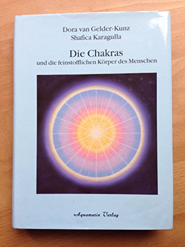 Stock image for Die Chakras und die feinstofflichen Krper des Menschen for sale by medimops