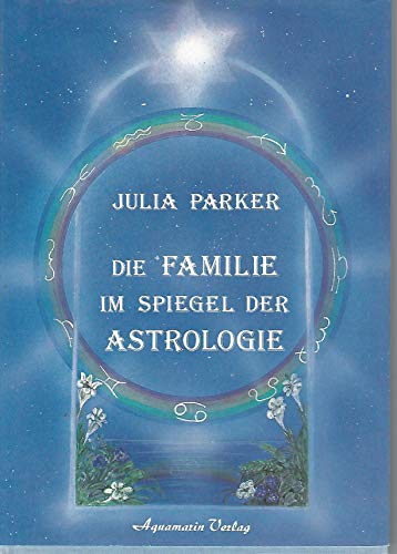 Die Familie im Spiegel der Astrologie