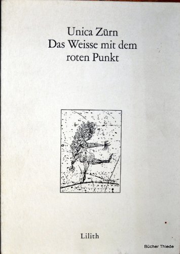 Stock image for Das Weisse mit dem roten Punkt. Unverffentlichte Texte und Zeichnungen. for sale by Rotes Antiquariat Wien