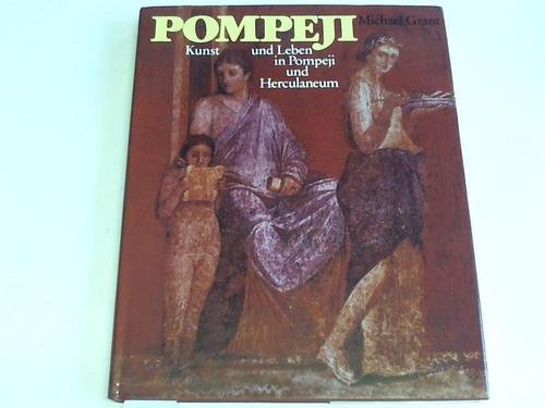 Kunst und Leben in Pompeji und Herculaneum - Michael Grant