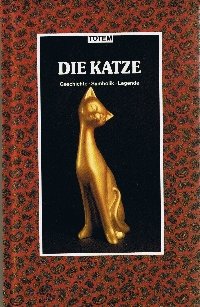Beispielbild fr Die Katze : [Geschichte, Symbolik, Legende]. zum Verkauf von Antiquariat + Buchhandlung Bcher-Quell