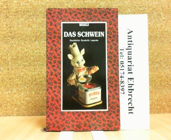 Stock image for Das Schwein. Geschichte. Symbolik. Legende for sale by medimops